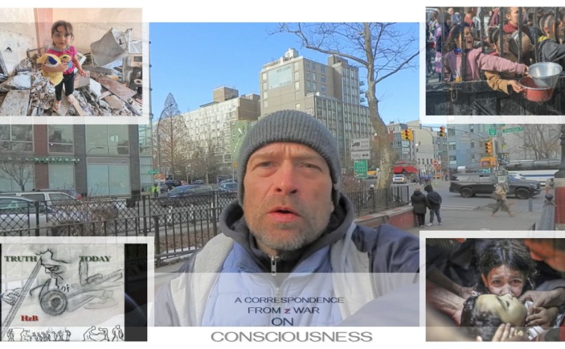 CORRESPONDENCE ON z WAR 0N CONSCIOUSNESS suggestion DO NOT CELEBRATE THE KILLING OF YOUR ENEMIES EVEN WHEN IT IS A RESPONSIBLE RESPONSE TO ACTS OF&nbsp;AGGRESSION